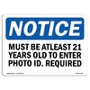 Signmission Safety Sign, OSHA Notice, 18" Height, Must Be At Least 21 Years Old To Enter Photo Sign, Landscape OS-NS-D-1824-L-14280